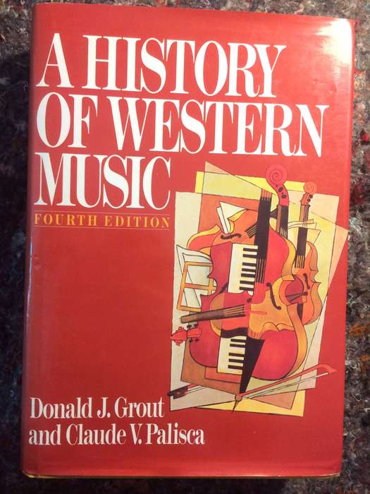 A History of Western Music: Fourth Edition - Donald J Grout & Claude V Palisca (HARDCOVER)