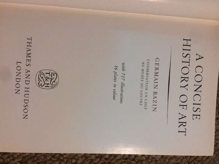A Concise History of Art - Germain Bazin (1958 HARDCOVER)