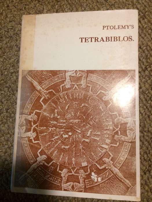 Ptolemy`s Tetrabiblos or Quadripartite Being Four Books of the Influence of the Stars - J.M. Ashmand