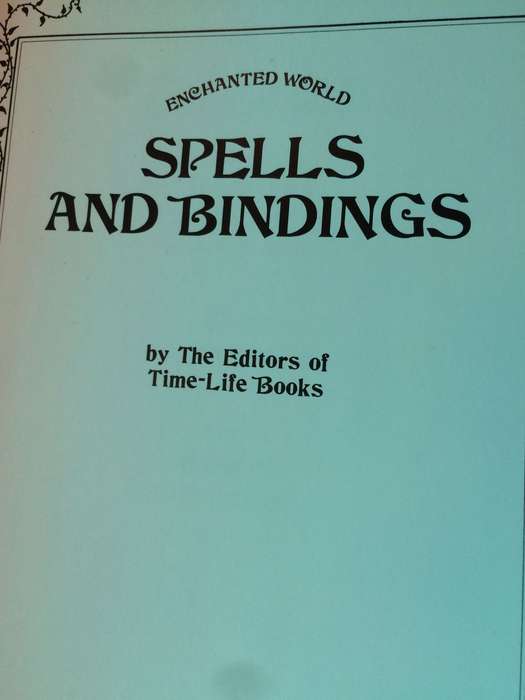Spells and Bindings - Enchanted World | Time-Life Books