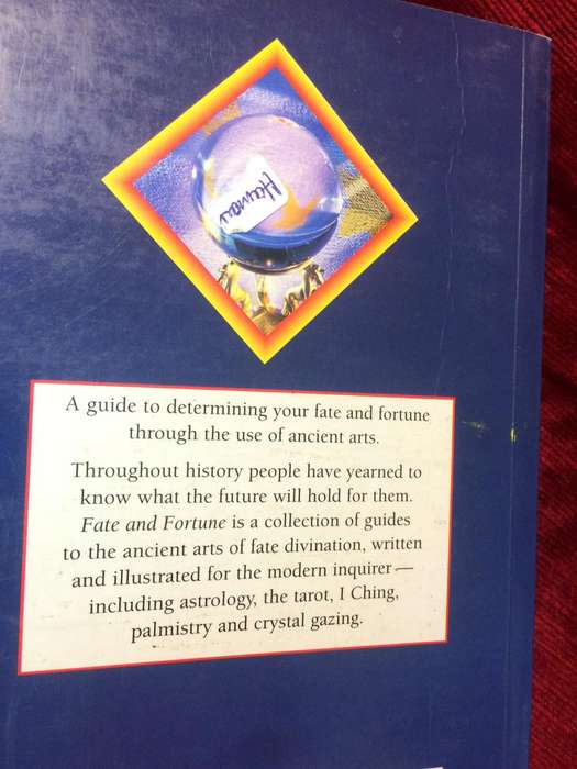 Fate and Fortune: A Guide to Determining Your Fate and Fortune Through the Use of Ancient Arts