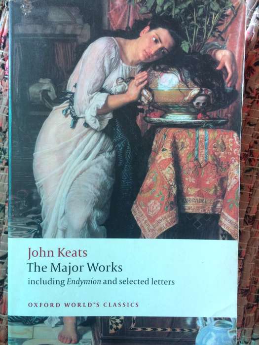 John Keats: The Major Works - Including Endymion and Selected Letters