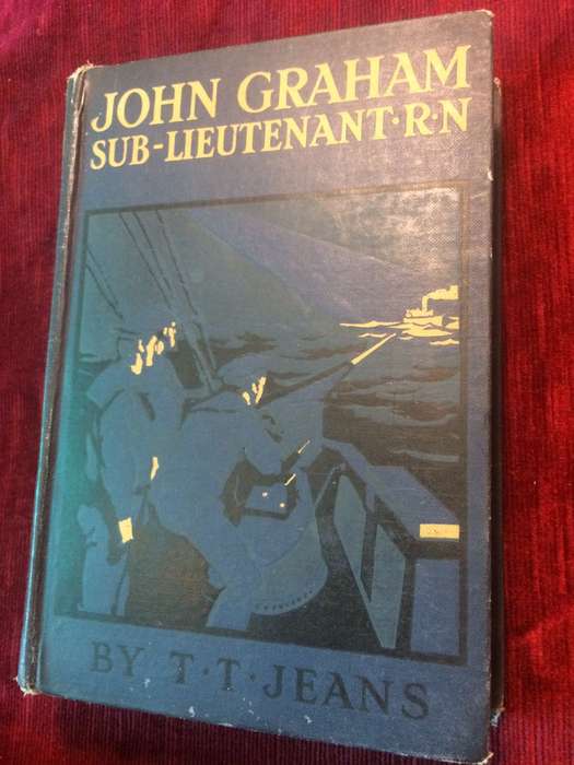 John Graham Sub-Lieutenant RN: A Tale of the Atlantic Fleet - TT Jeans (Antiquarian)