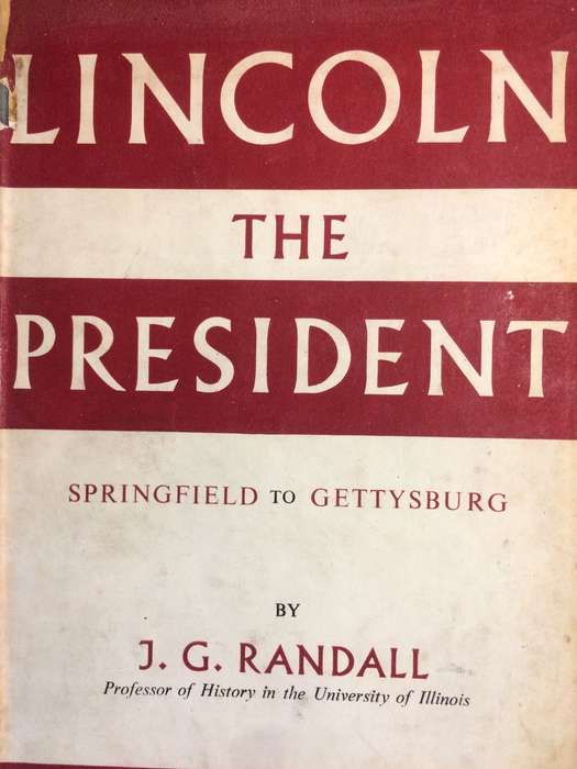 Lincoln the President: Springfield to Gettysburg Volume Two - JG Randall (1948 1st Ed Hardcover)