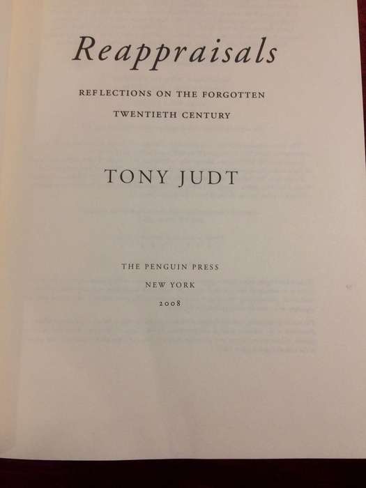 Reappraisals: Reflections on the Forgotten Twentieth Century - Tony Judt (2008 1st Ed Hardcover)