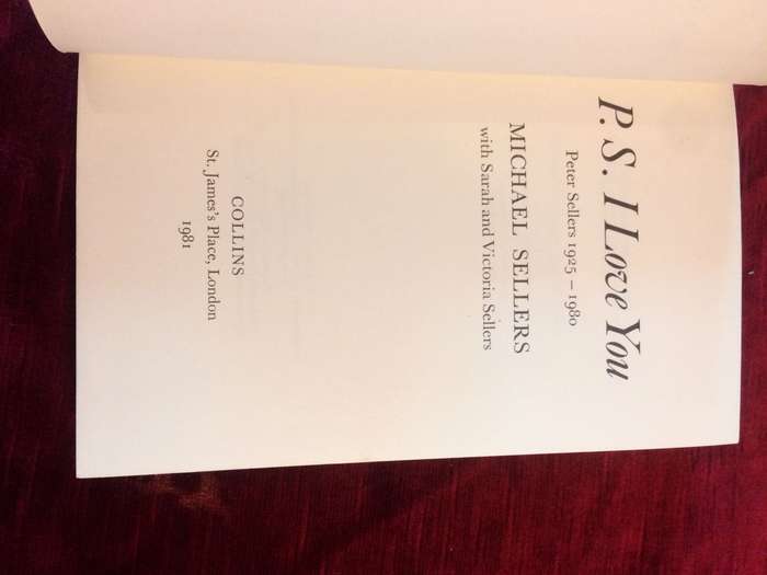 PS I Love You: An Intimate Portrait of Peter Sellers 1925-1980 - Michael Sellers (1981 1st Edition)