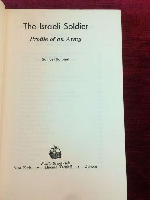 The Israeli Soldier: Profile of an Army - Samuel Rolbant (1970 1st Edition Hardcover)