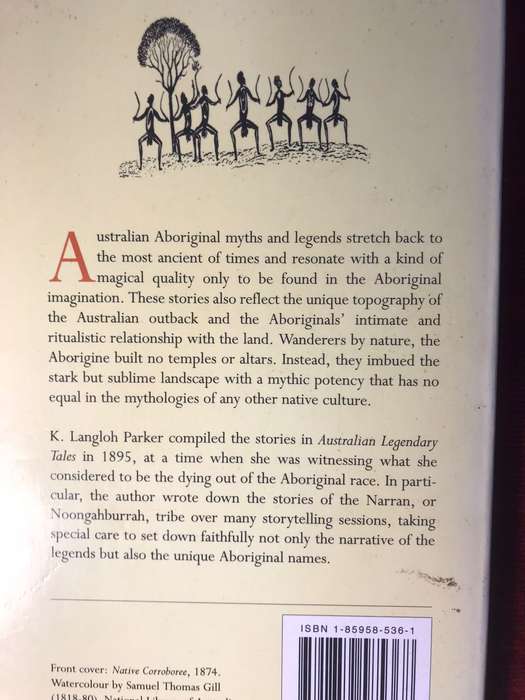 Australian Legendary Tales - Collected by  K. Langloh Parker