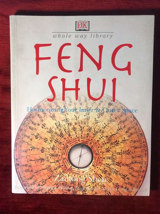 Feng Shui: Harmonizing Your Inner & Outer Space -  Zaihong Shen