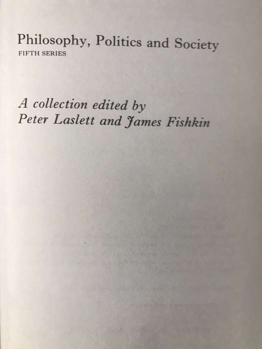 Philosophy, Politics, and Society: A Collection -  Peter Laslett & James Fishkin (1979 1st Edition)