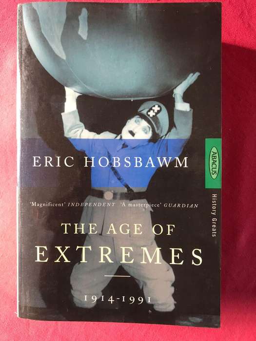 The Age of Extremes: The Short Twentieth Century 1914-1991 - Eric Hobsbawm
