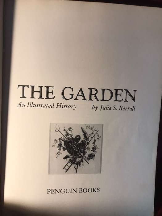 The Garden: An Illustrated History - Julia S Berrall
