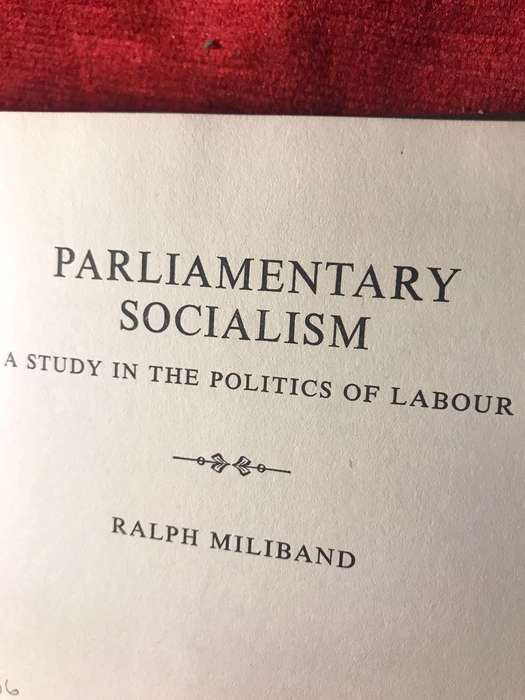 Parliamentary Socialism: A Study in the Politics of Labour - Ralph Miliband (1961 1st Ed Hardcover)