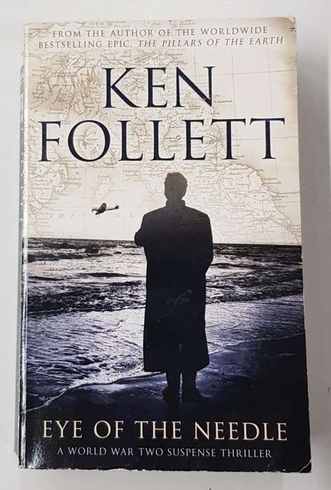 Eye of the Needle - Ken Follet A World War II suspense thriller.