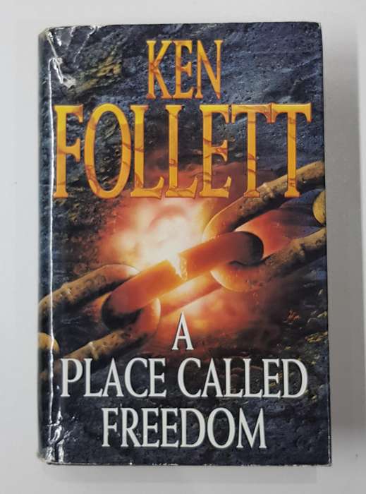 A Place called Freedom - Ken Follet