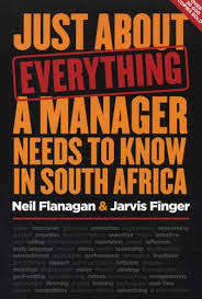 Just About Everything A Manager Needs To Know in South Africa (Paperback)