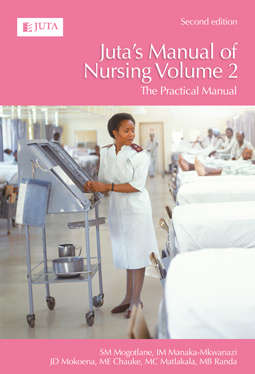Juta's manual of nursing: Volume 2 - The practical guide  (Second Edition)