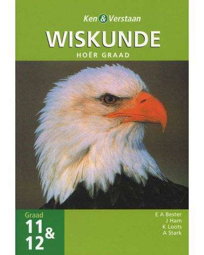 Ken & Verstaan Wiskunde Graad 11 & 12 (HG)
