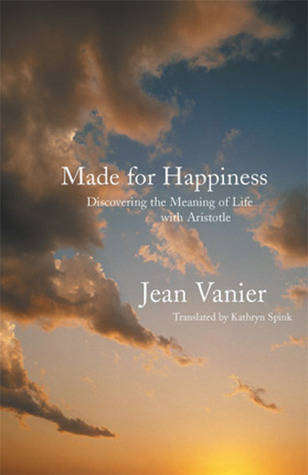Made for Happiness: Discovering the Meaning of Life with Aristotle