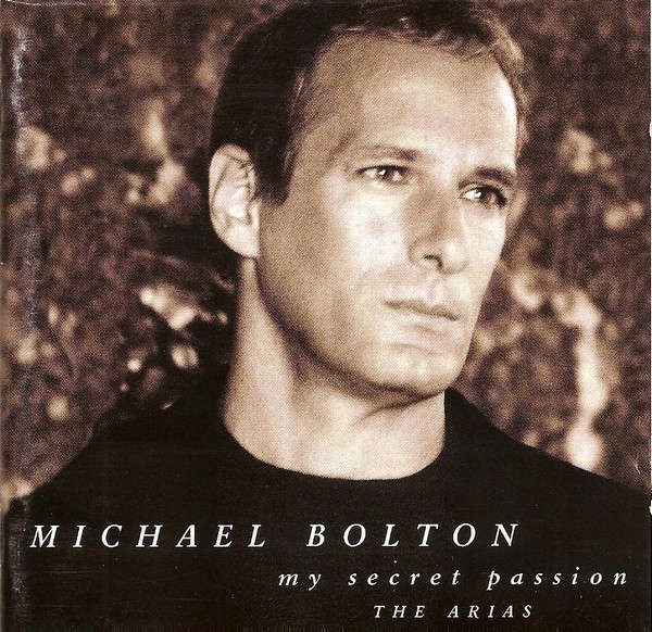 Michael Bolton  My Secret Passion (The Arias) CD