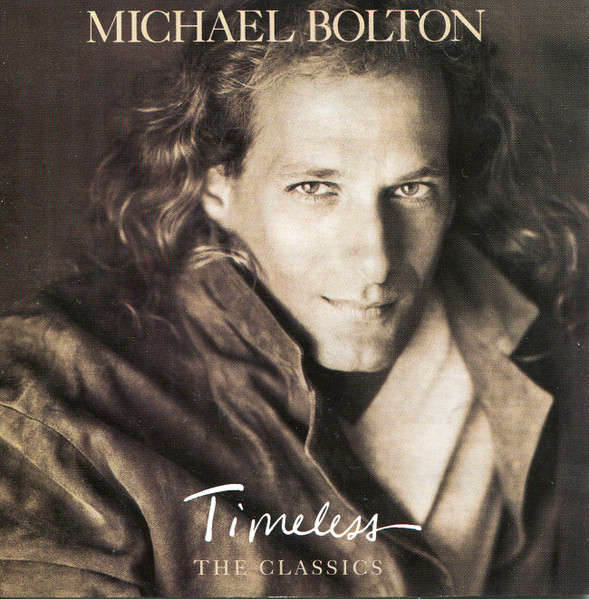 Michael Bolton  Timeless (The Classics) CD