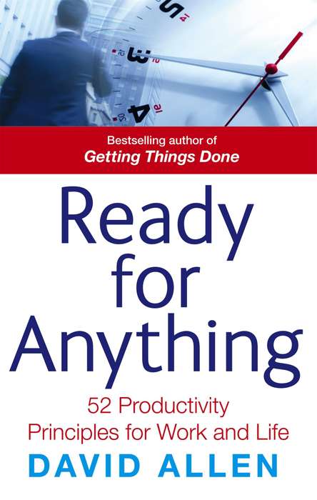 Ready for Anything: 52 Productivity Principles for Getting Things Done Paperback