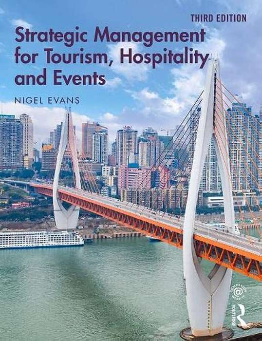 Strategic Management for Tourism, Hospitality and Events, Third Edition
