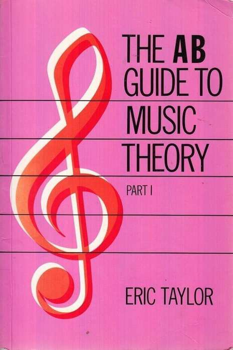 The AB Guide to Music Theory Vol 1 by Taylor, Eric