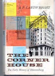 The Corner House: The Early History of Johannesburg (Hardcover)