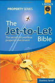 The Jet-to-let Bible: The Secrets of Overseas Property Investment