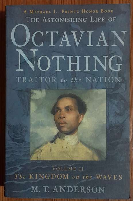 The Astonishing Life of Octavian Nothing