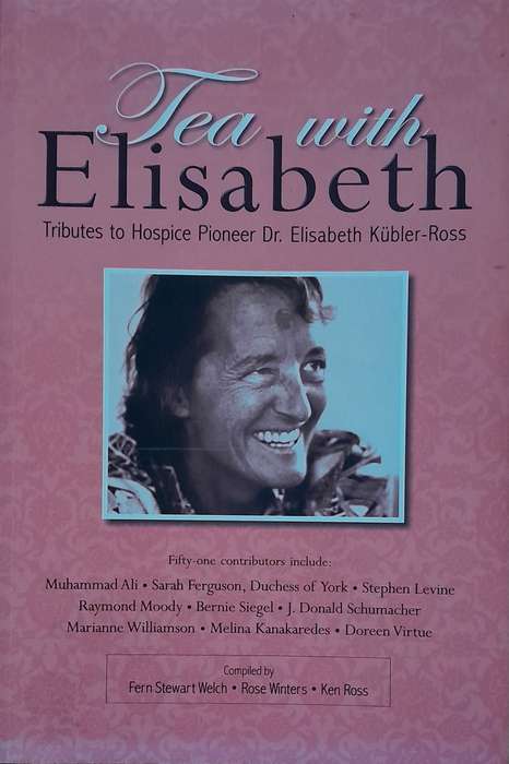 Tea with Elisabeth - Dr. Elisabeth Kubler-Ross