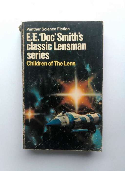 Children of the Lens by E.E. 'Doc' Smith (The classic Lensman series)