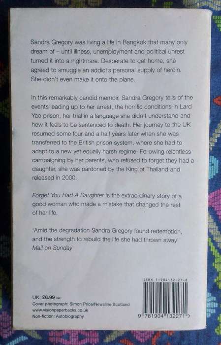 Forget You Had a Daughter - Doing Time in the 'Bangkok Hilton's by Sandra Gregory