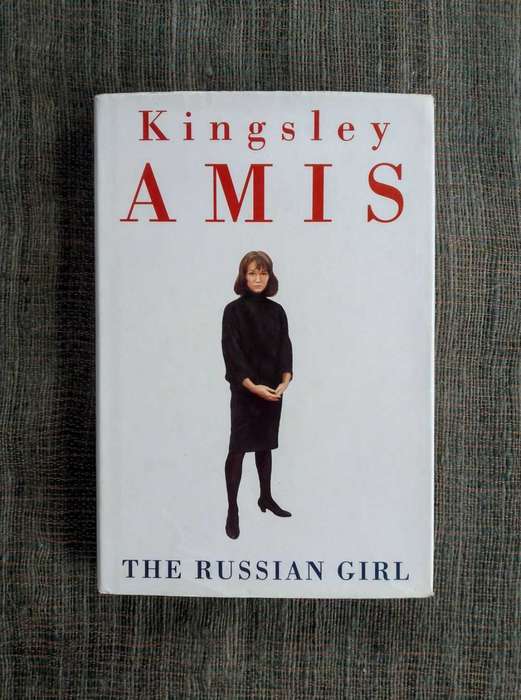 The Russian Girl by Kingsley Amis