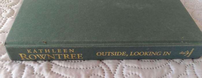 Outside, Looking In by Kathleen Rowntree