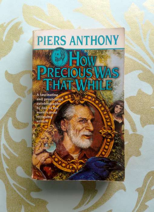 How Precious Was That While by Piers Anthony
