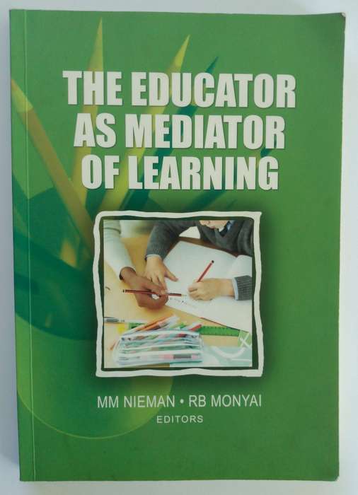The Educator as Mediator of Learning - Nieman & Monyai