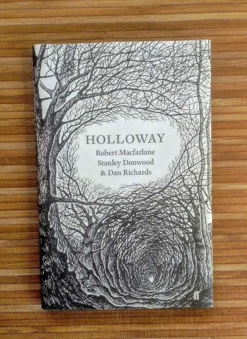 Holloway by Robert MacFarlane, Stanley Donwood & Dan Richards