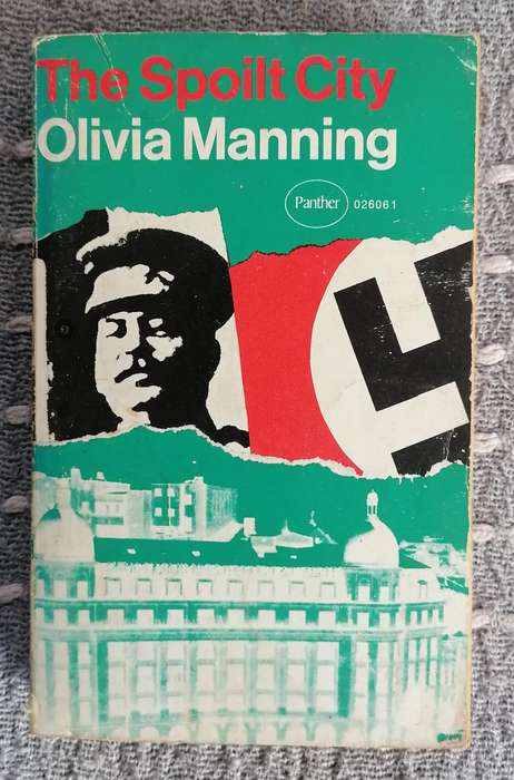 The Spoilt City (Balkan Trilogy #2) by Olivia Manning