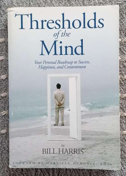 Thresholds of the Mind by Bill Harris