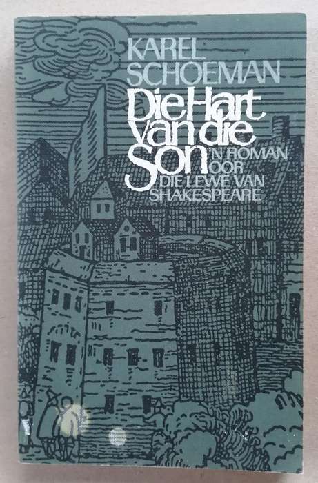 Die Hart van die Son - Karel Schoeman