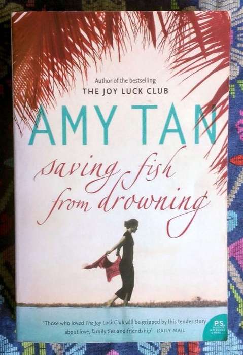Saving Fish From Drowning by Amy Tan