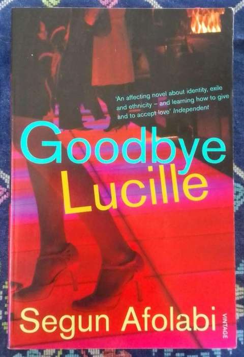 Goodbye Lucille by Segun Afolabi