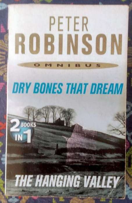 Dry Bones that Dream / The Hanging Valley by Peter Robinson