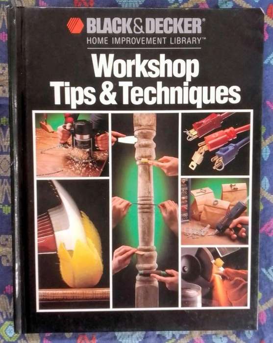 Workshop Tips & Techniques (Black & Decker Home Improvement Library)