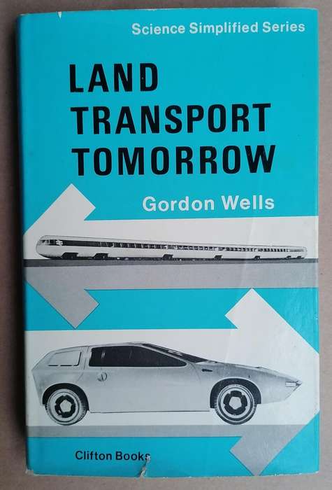 Land Transport Tomorrow by Gordon Wells