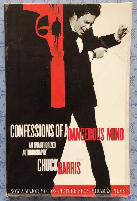 Confessions of a Dangerous Mind - An Unauthorized Autobiography by Chuck Barris