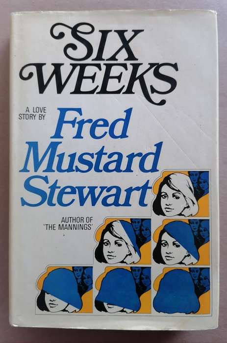 Six Weeks by Fred Mustard Steward