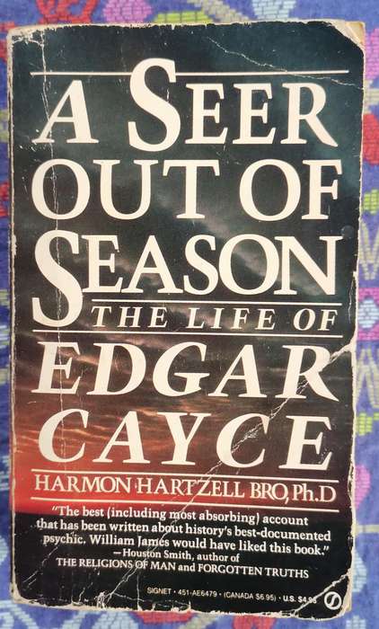 A Seer Out of Season - The Life of Edgar Cayce by Harmon Hartzell Bro, Ph. D